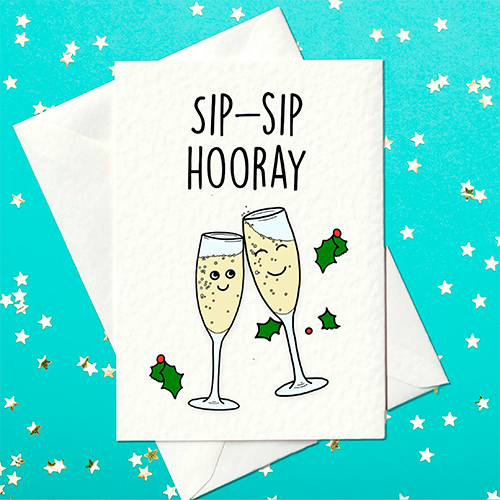 Sip-Sip hooray cute Christmas card to celebrate