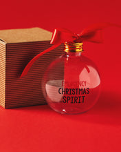 Load image into Gallery viewer, Emergency Christmas Spirit - Fillable Christmas Bauble - Perfect Christmas Bauble