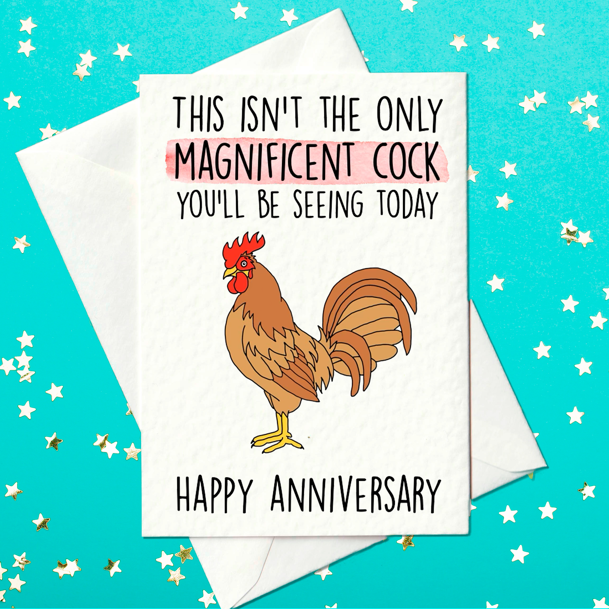 Funny rude anniversary card featuring a cartoon rooster with the caption ‘This isn’t the only magnificent cock you’ll be seeing today – Happy Anniversary’. Humorous adult greeting card with cheeky innuendo, designed by Prickly Cards