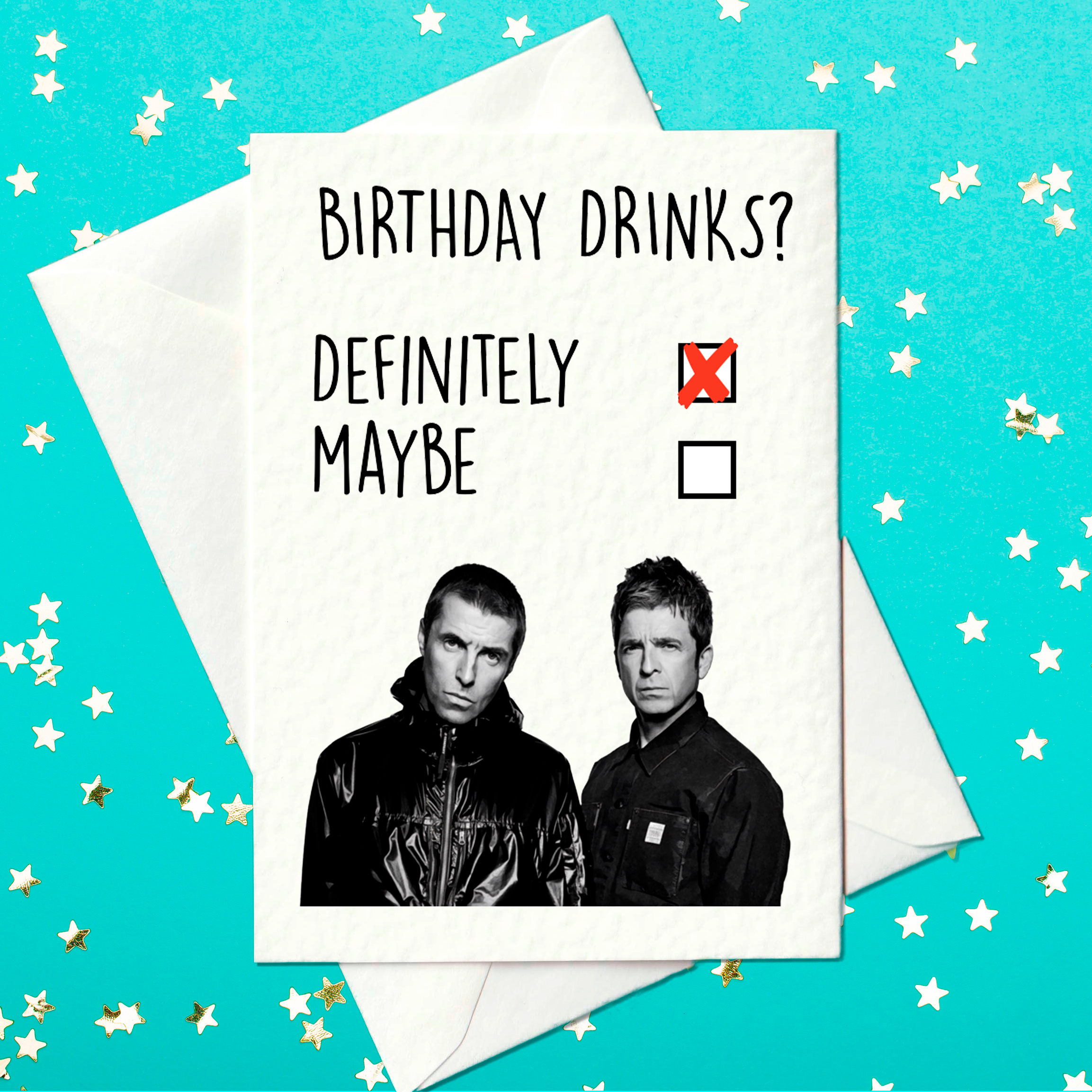 Oasis birthday card - birthday drinks? Definitely maybe