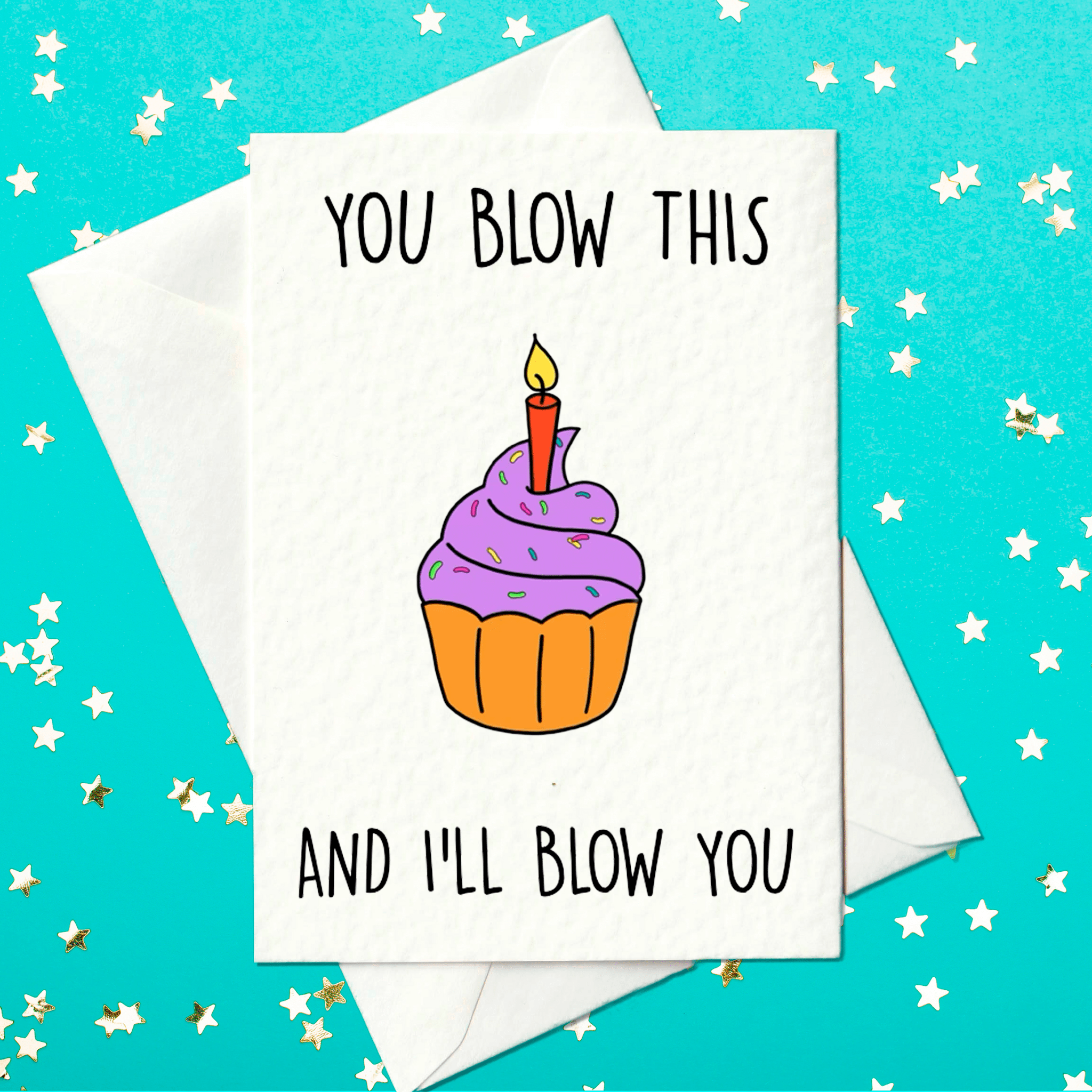 You blow this and I'll blow you - Funny birthday card