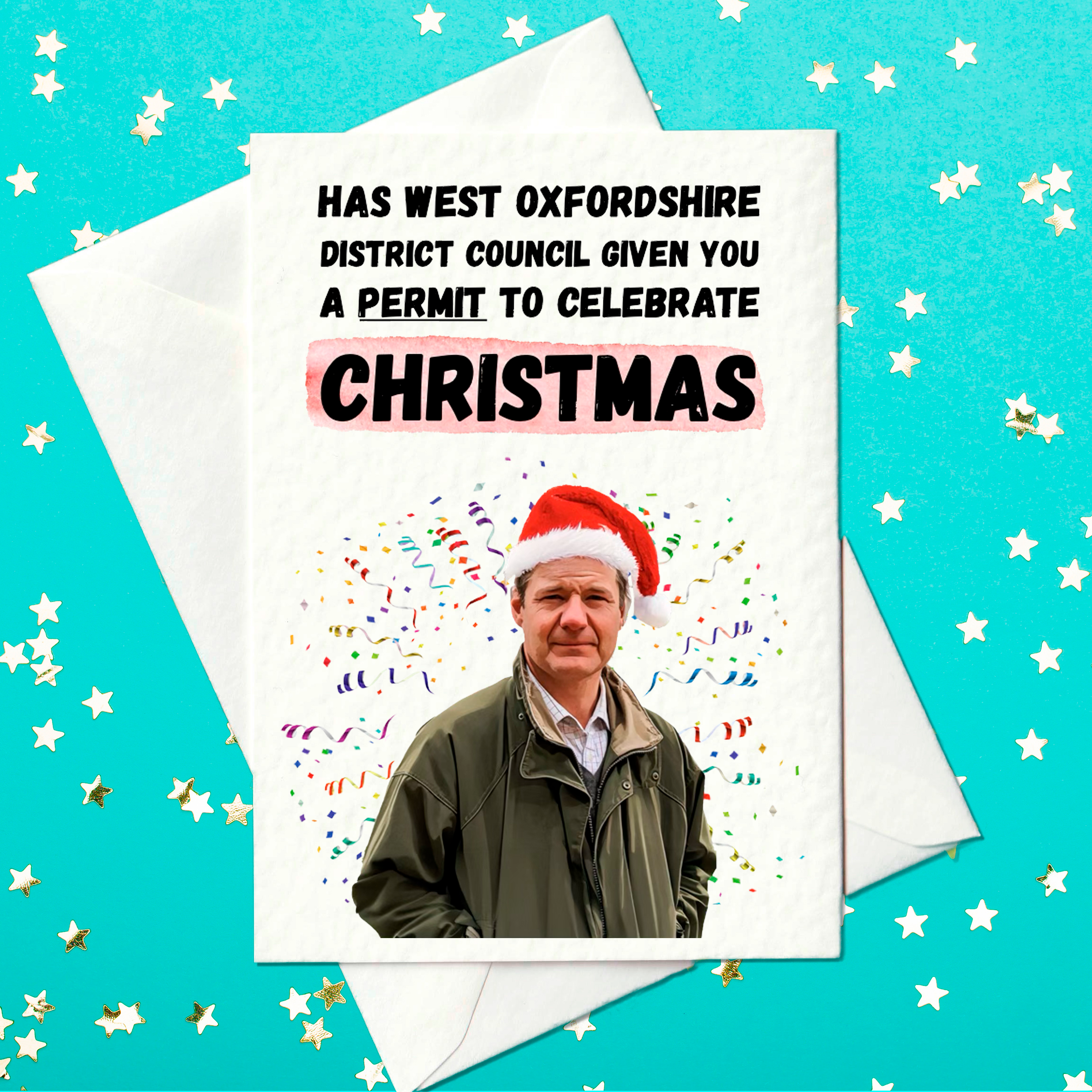Clarkson’s Farm–inspired Christmas card featuring Charlie in a Santa hat with the text: “Has West Oxfordshire District Council given you a permit to celebrate Christmas?” and festive confetti.