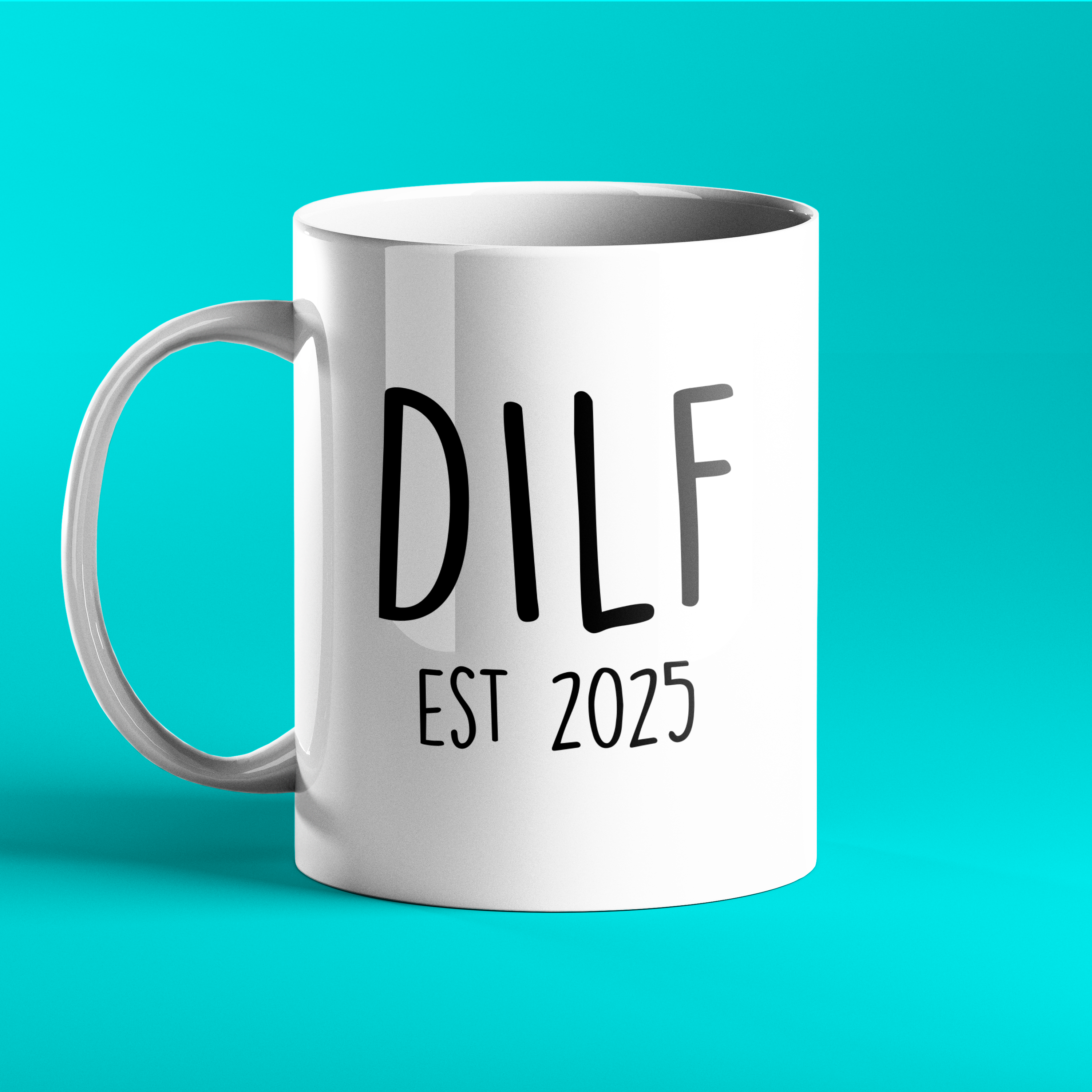 DILF - rude funny first Father's Day gift mug