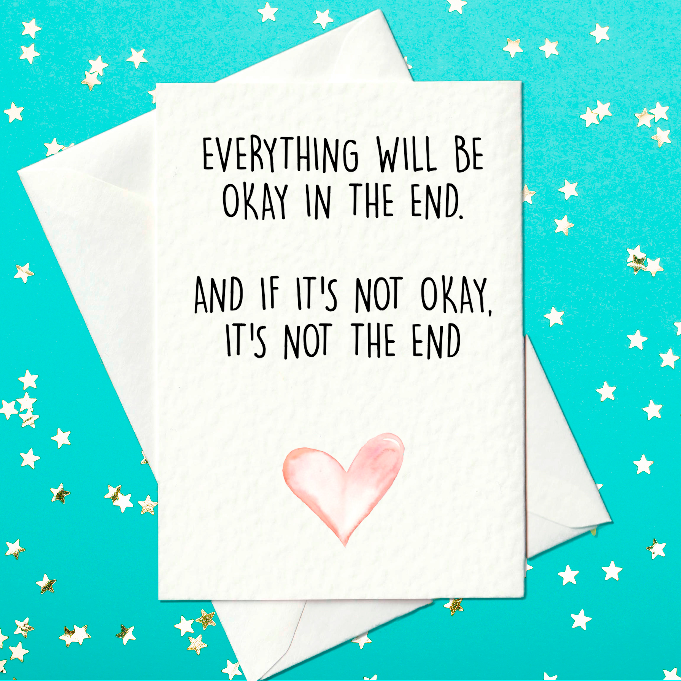 Everything Will Be OK In The End Card - mental health support card