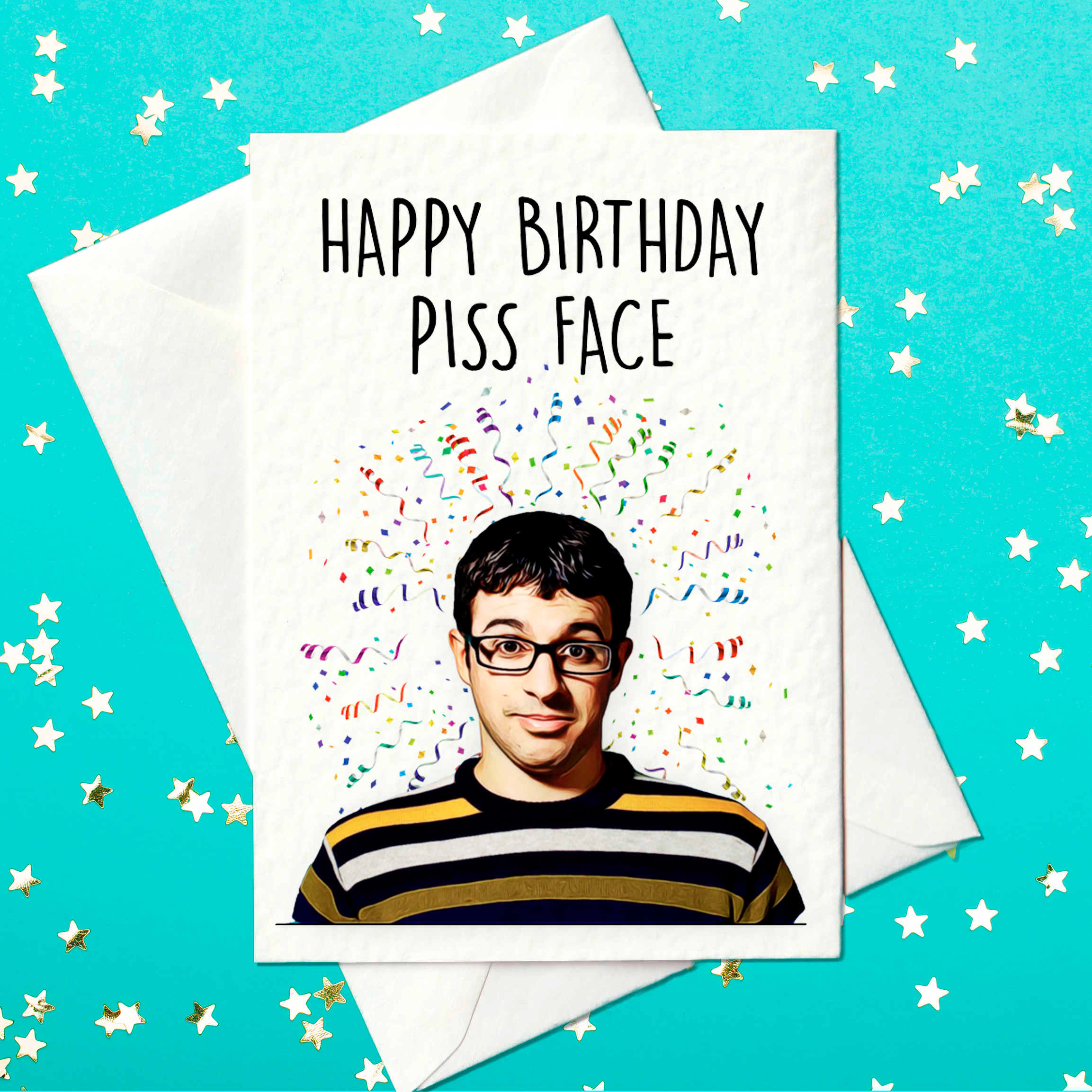 Friday Night Dinner Birthday Card - Piss Face