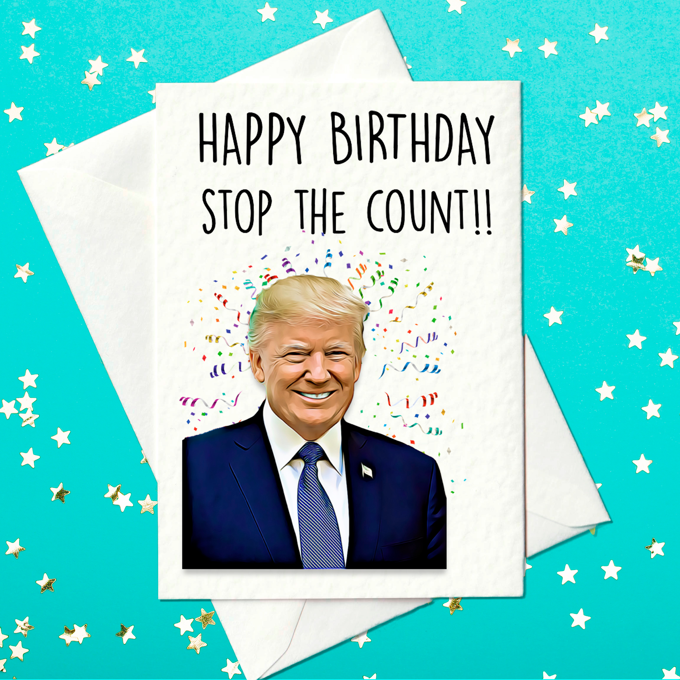 Funny Donald Trump birthday card - stop the count