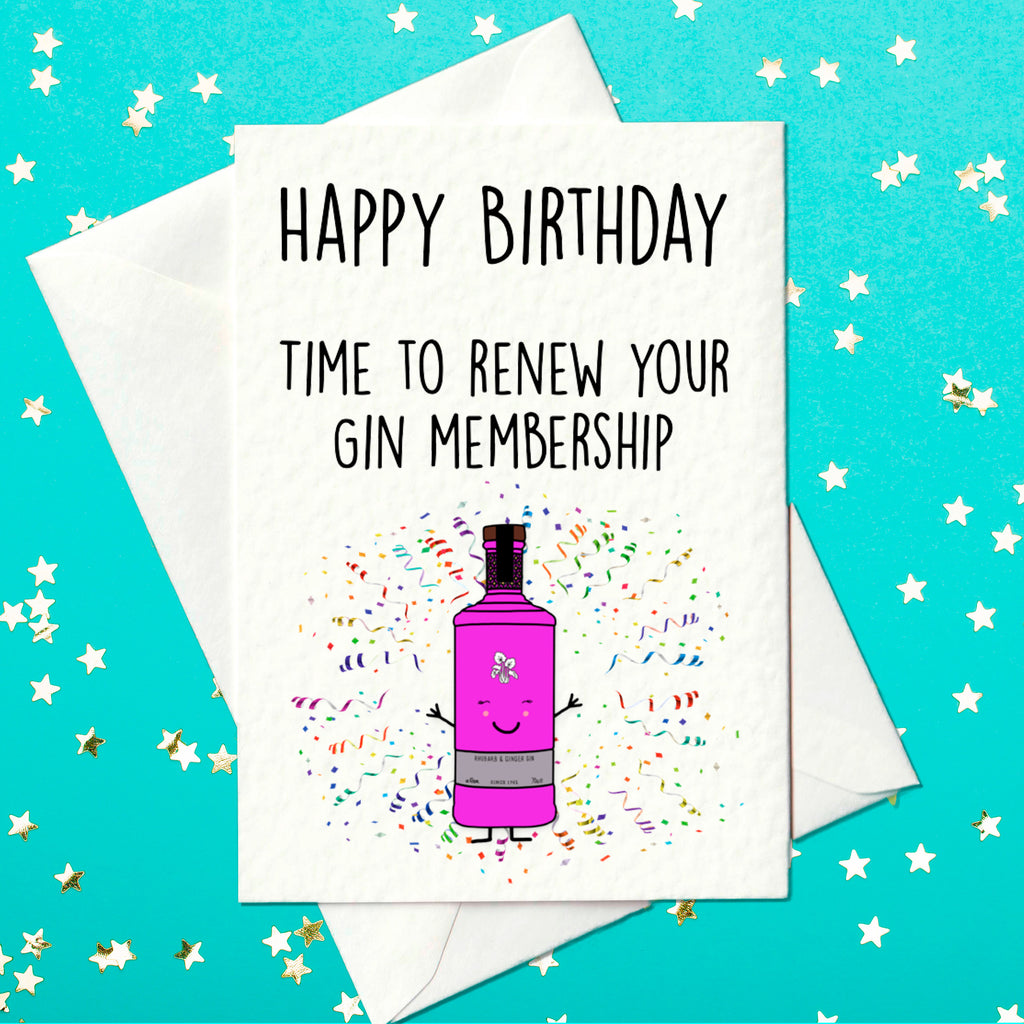 Happy Birthday time to renew your gin membership - Funny Gin Birthday Card (A6)