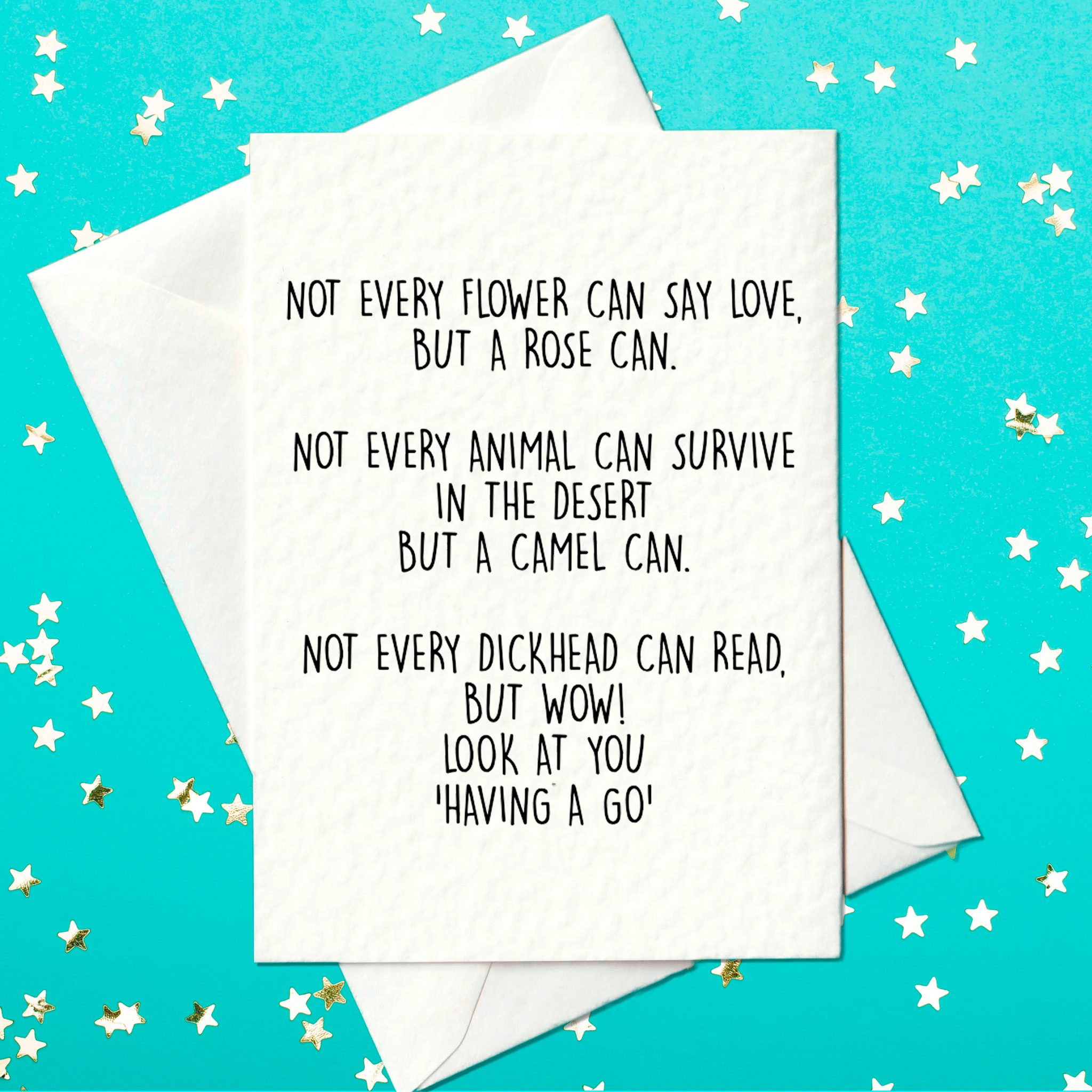 Not Every Flower.....Funny Poem Card