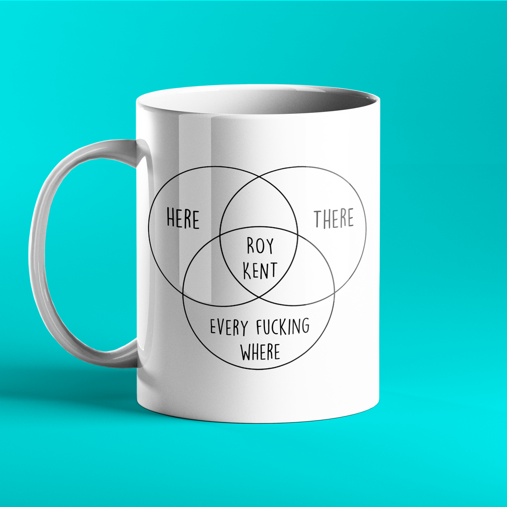 Roy Kent - He's here, he's there, he's every fucking where - Personalised Gift Mug