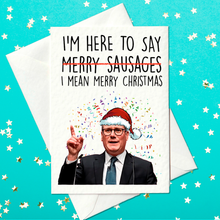 Load image into Gallery viewer, Keir Starmer’s Sausage Slip-Up! 🎄 Funny Political Christmas Card (A6)