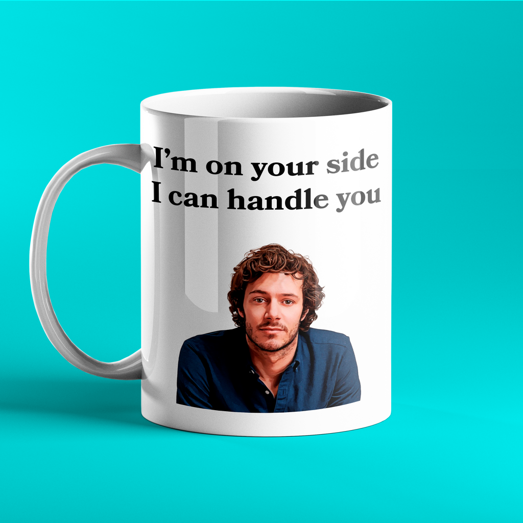 I'm on your side - I can handle you - Personalised Adam Brody Gift Mug - Hot Rabbi - Nobody Wants This