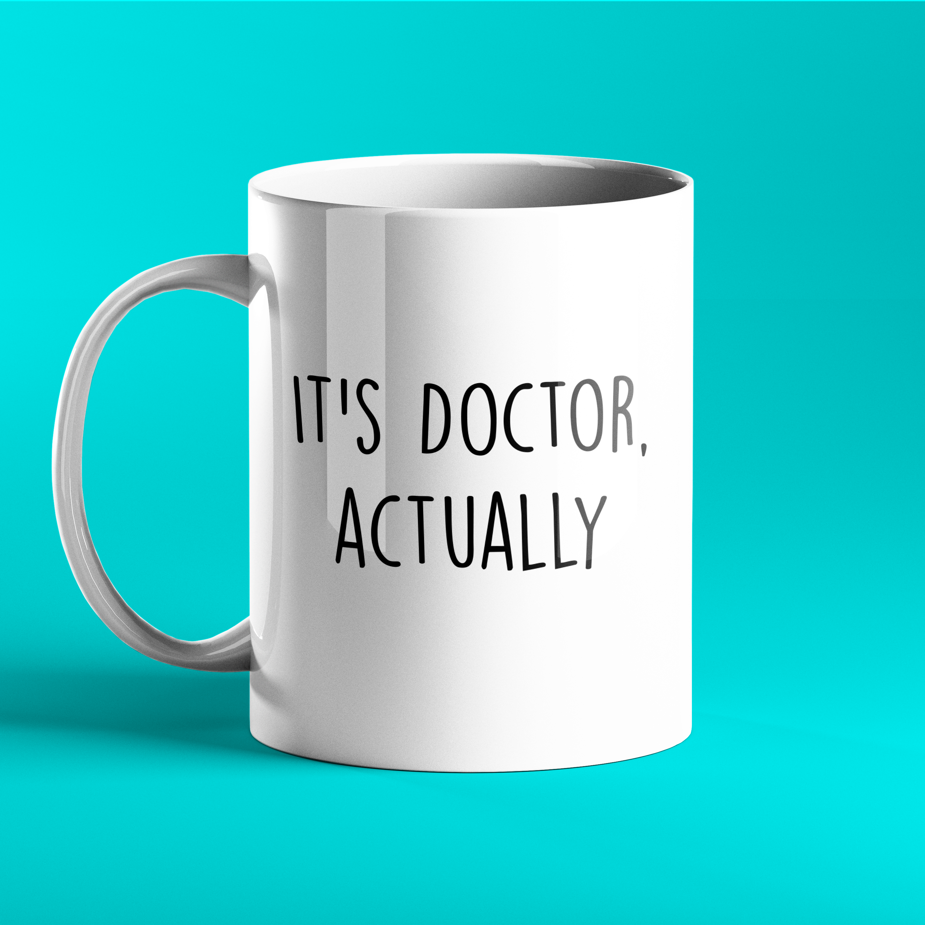 It's Doctor Actually - Funny Personalised Mug