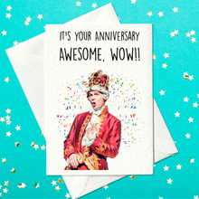 Load image into Gallery viewer, It&#39;s Your Anniversary Awesome, Wow! - King George III - Hamilton The Musical Anniversary Card (A6)