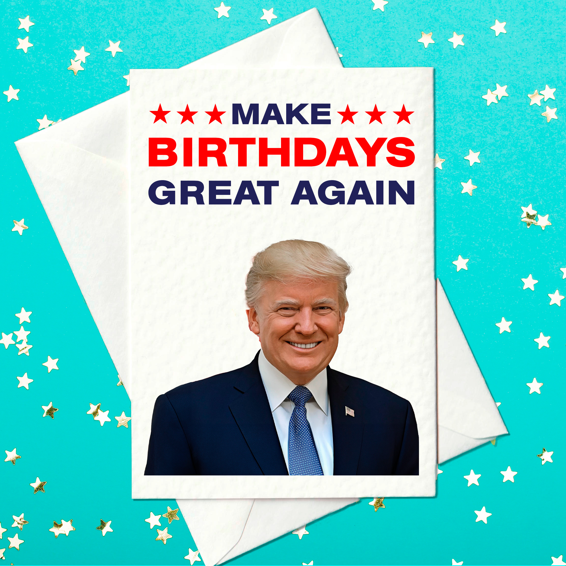 Donald Trump birthday card - make birthdays great again