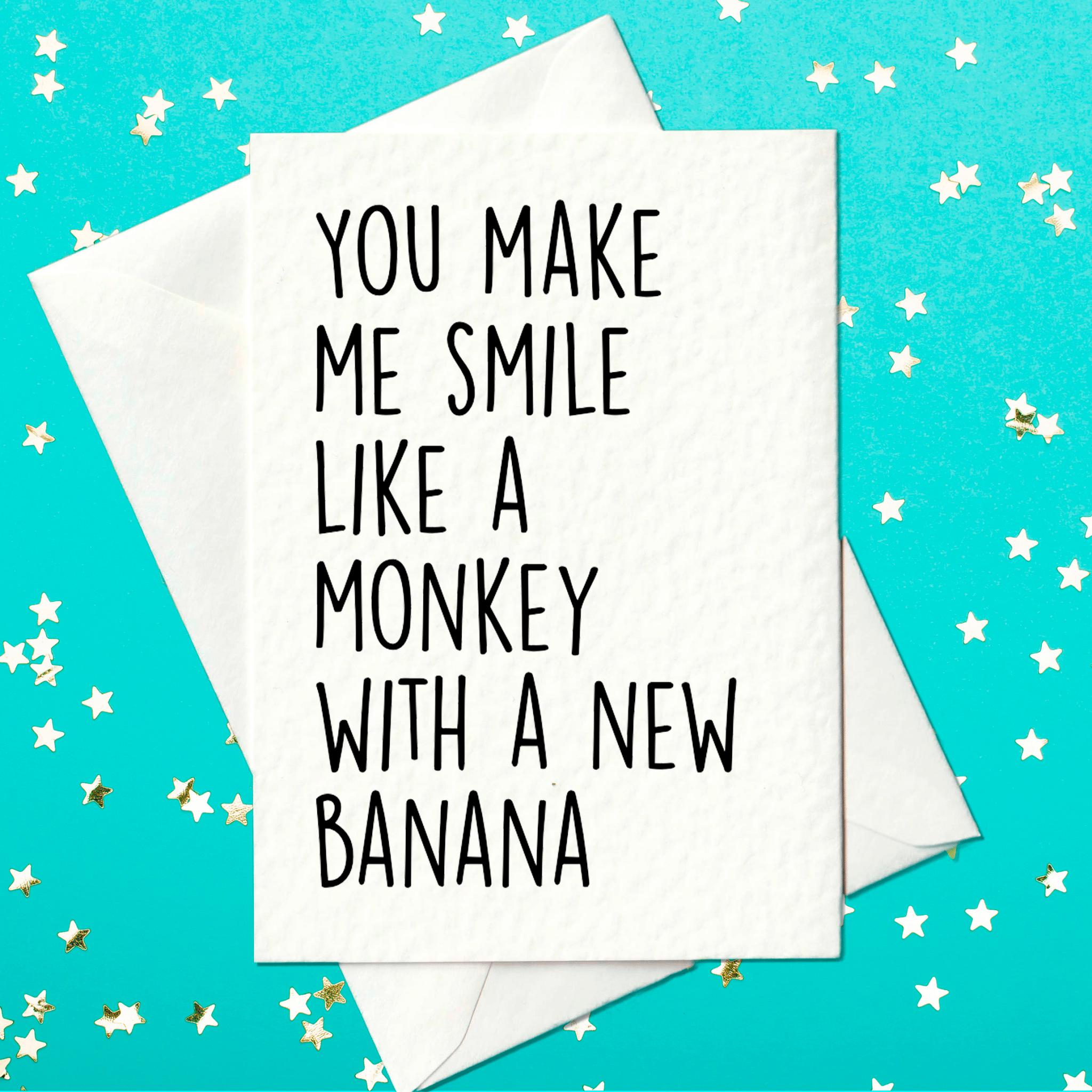 You make me smile like a monkey with a banana - funny card