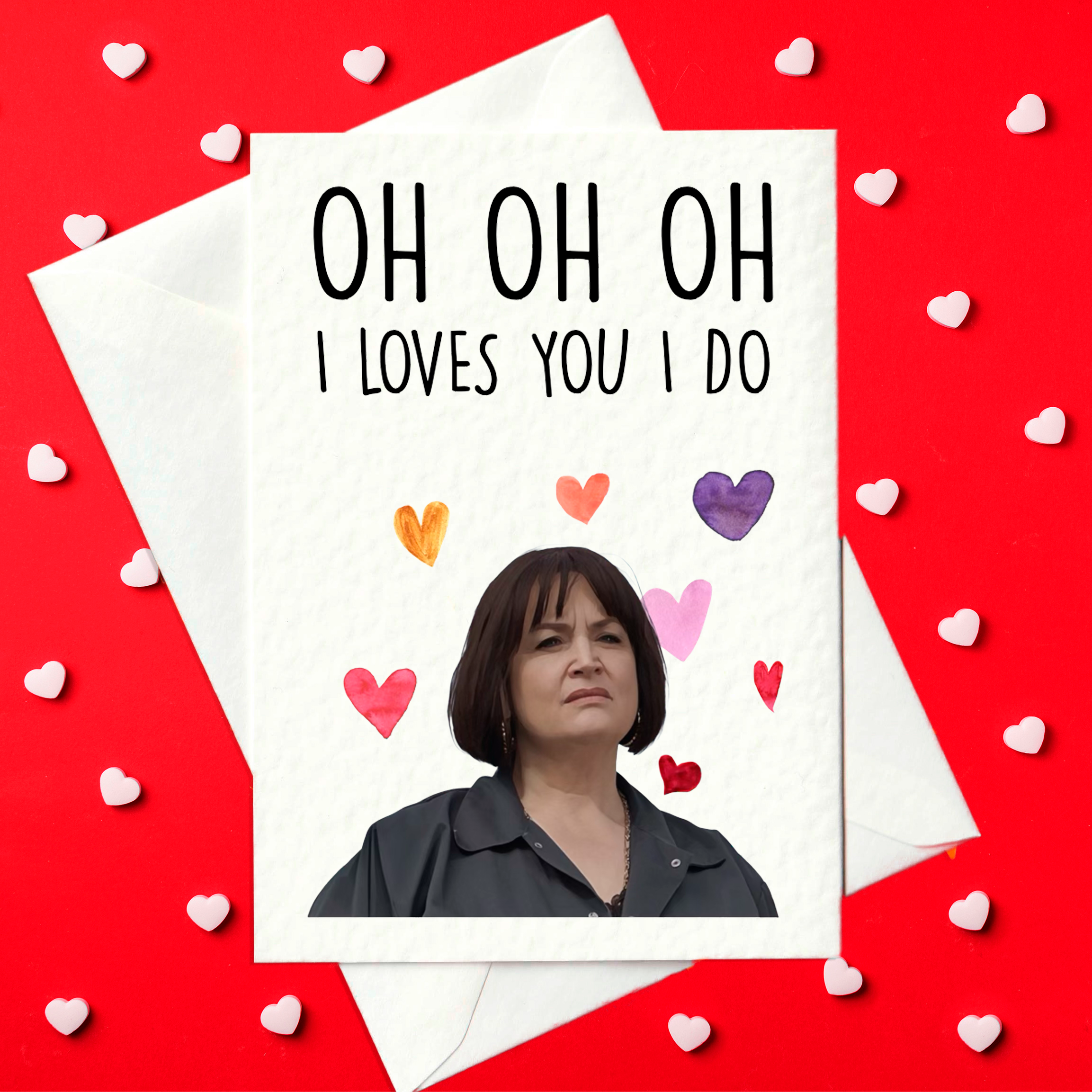 Oh Oh Oh I Loves You I Do - Gavin and Stacey Themed Valentines Day Card