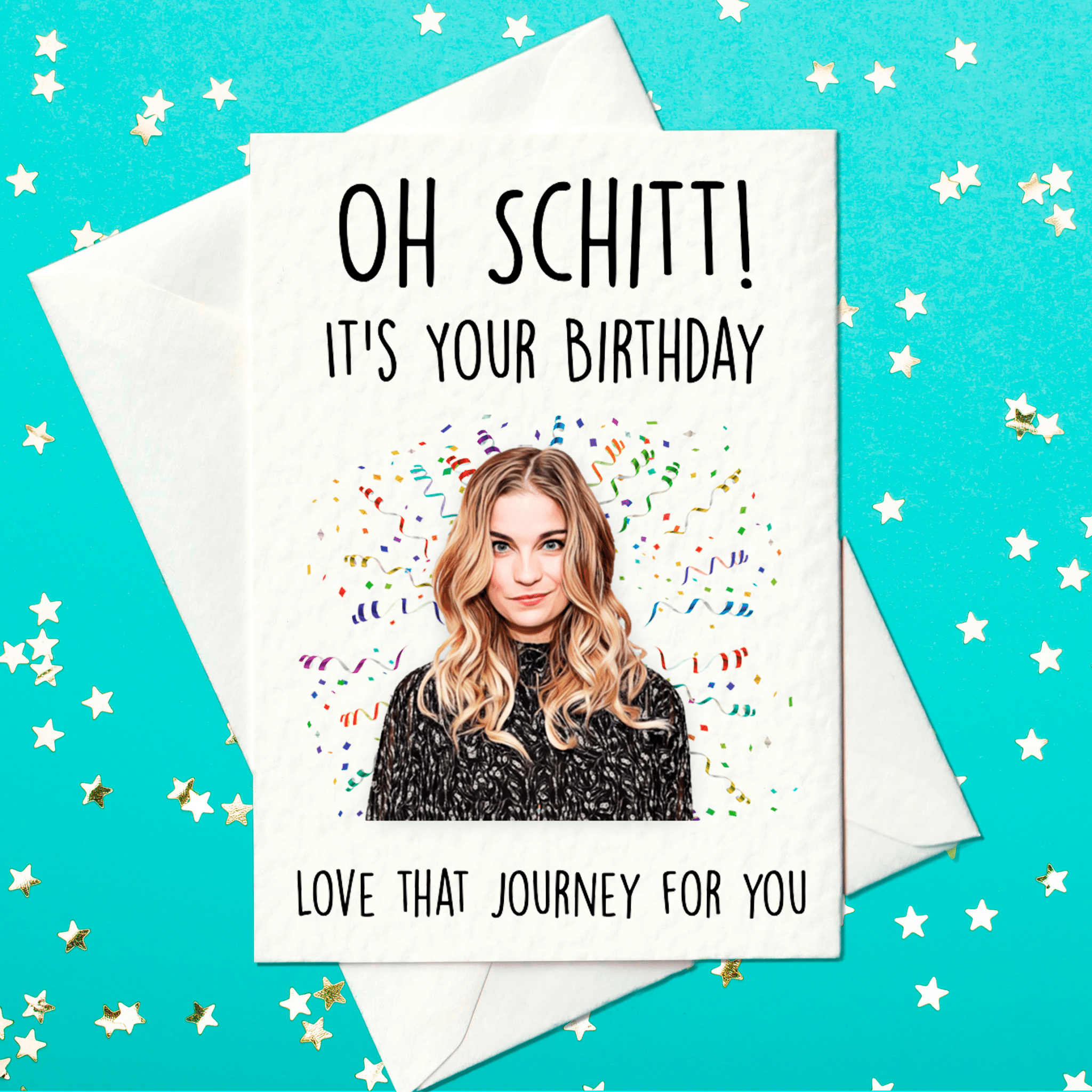 Oh Schitt! It's Your Birthday - Love That Journey For You - Funny Schitt's Creek Birthday Card