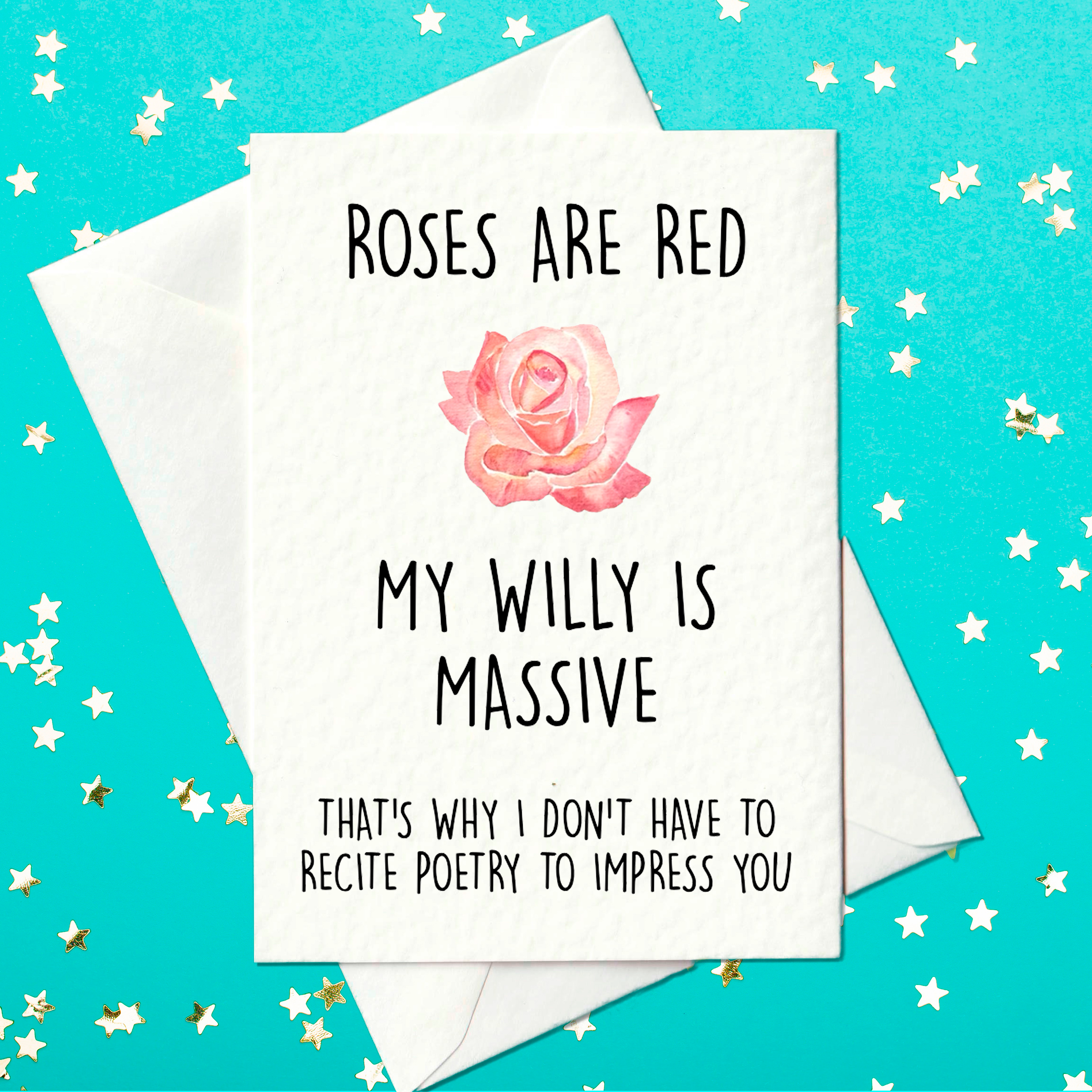 Roses are red, my willy is massive... rude card