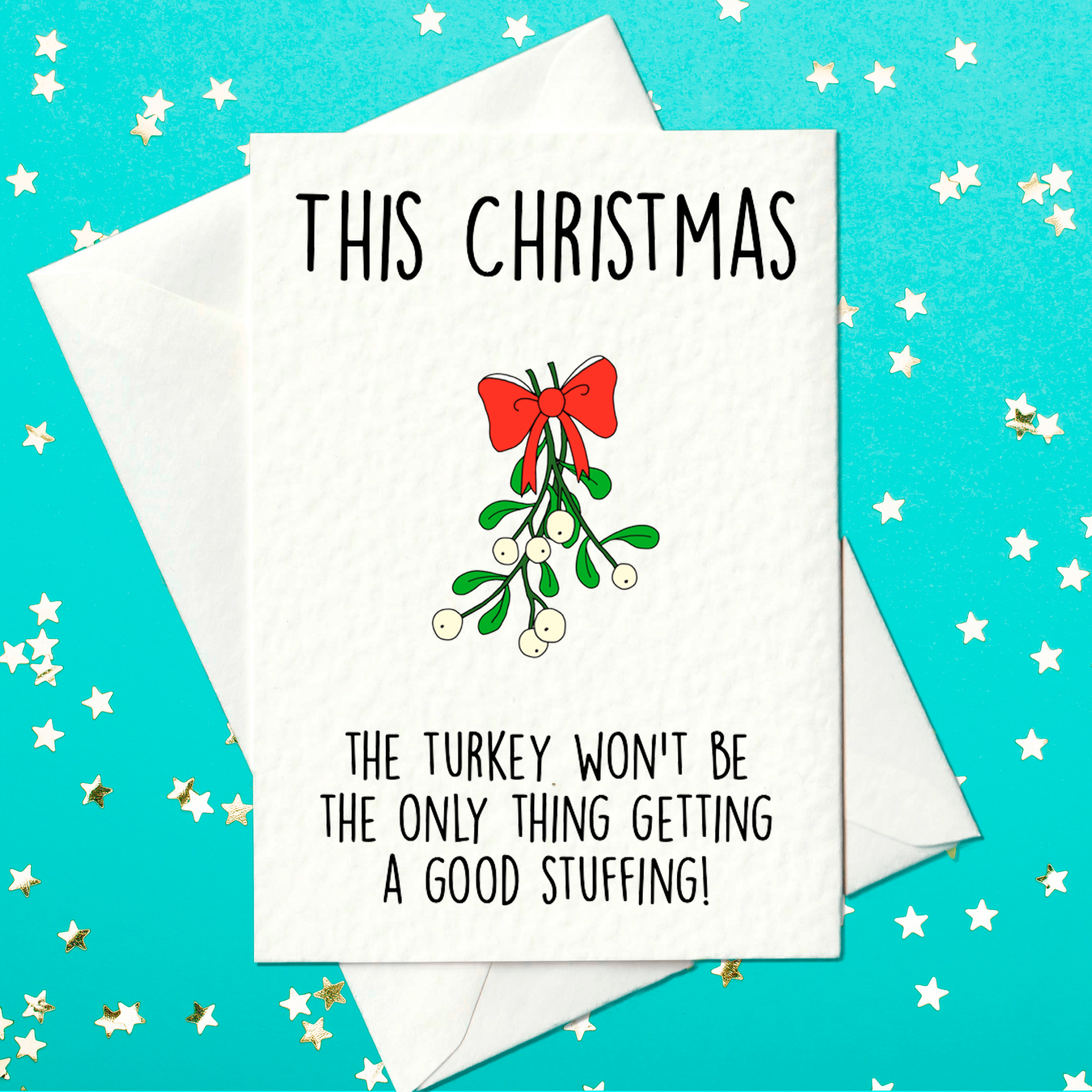 A Little Extra Stuffing This Christmas — mistletoe joke card