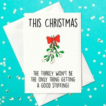 Load image into Gallery viewer, A Little Extra Stuffing This Christmas! 🦃🎄. Funny, Adult, Christmas Card (A6)