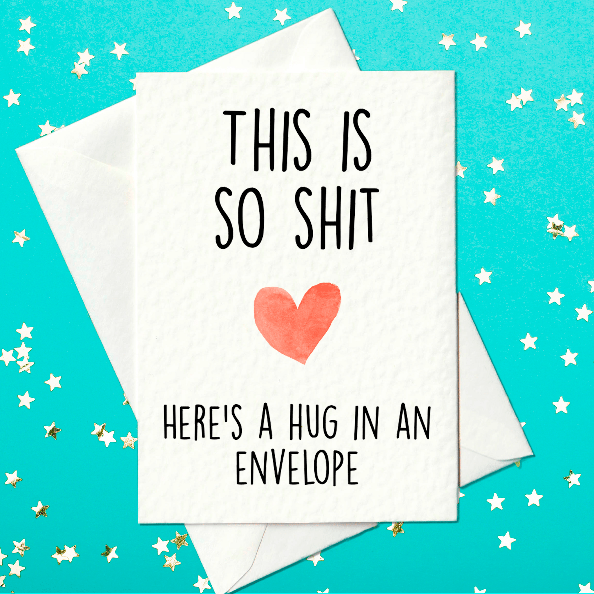 Sympathy card for adults - this is so shit, here's a hug in an envelope