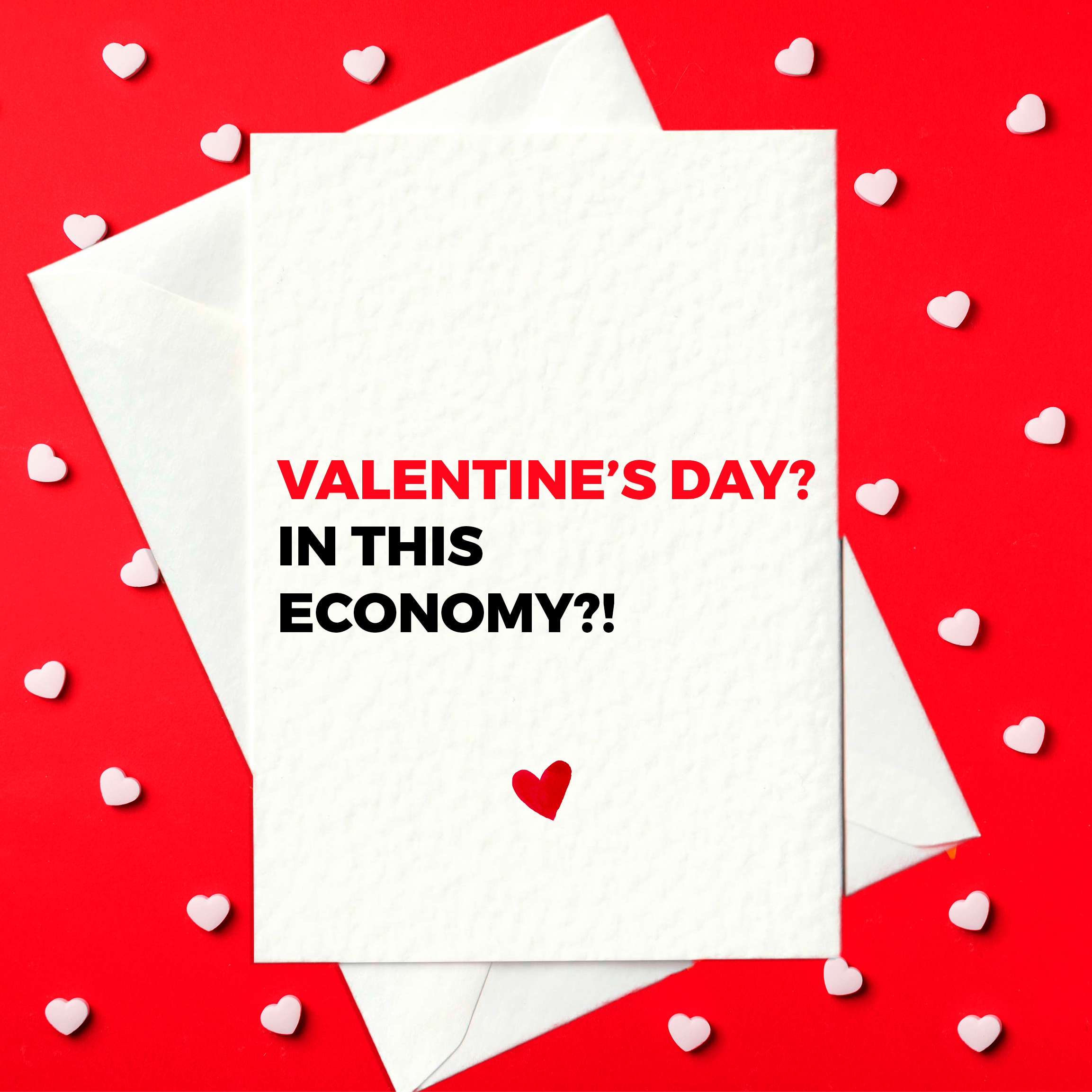 Valentines Day in this economy - funny valentine's day card