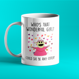 Who's that wonderful girl, could she be any cuter - personalised mug Mona - Nanalan