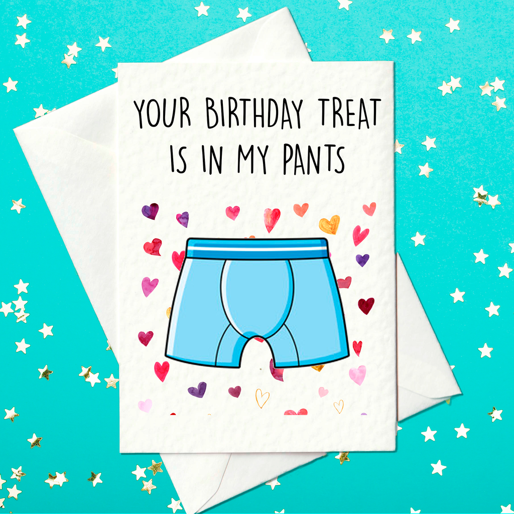 Happy Birthday your present is in my pants - Card for girlfriend, birthday card for wife (A6)