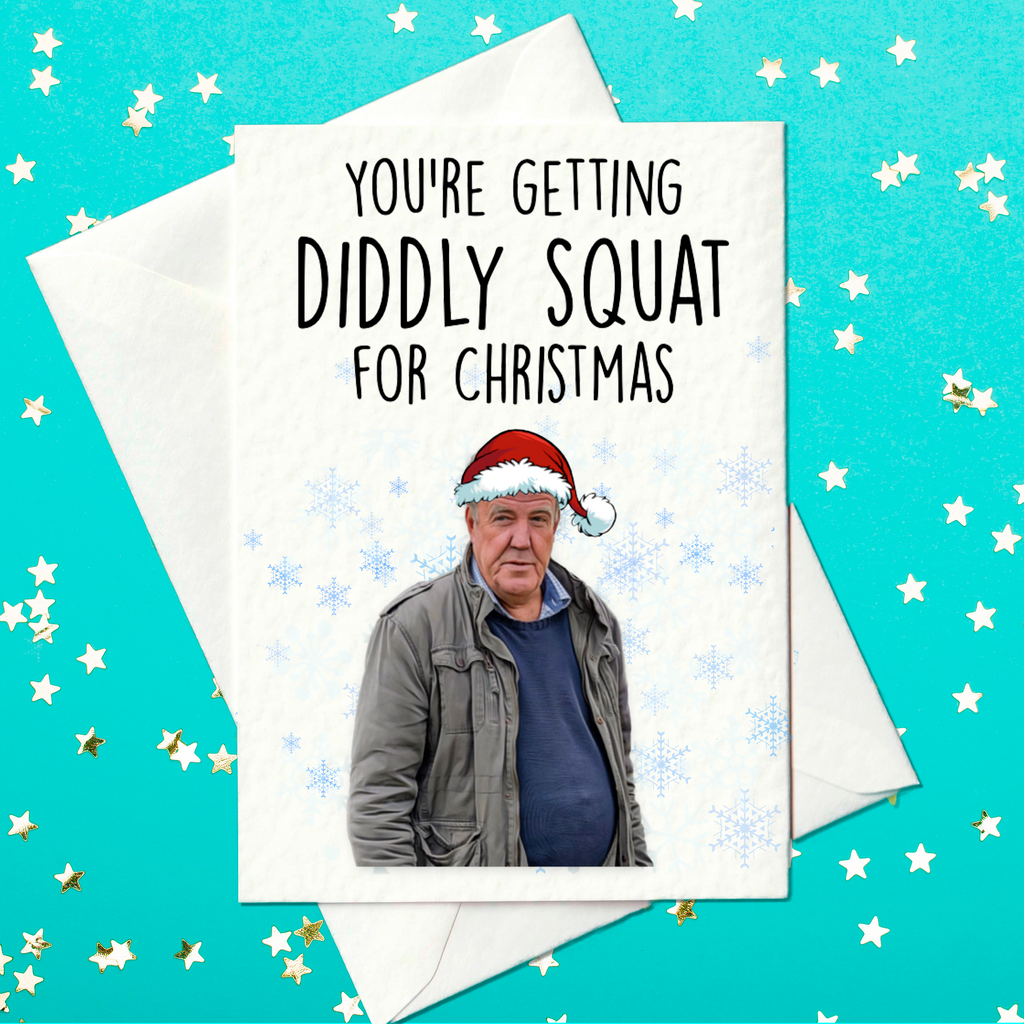 You're getting diddly squat for Christmas - Funny Clarkson's Farm Christmas card (A6)