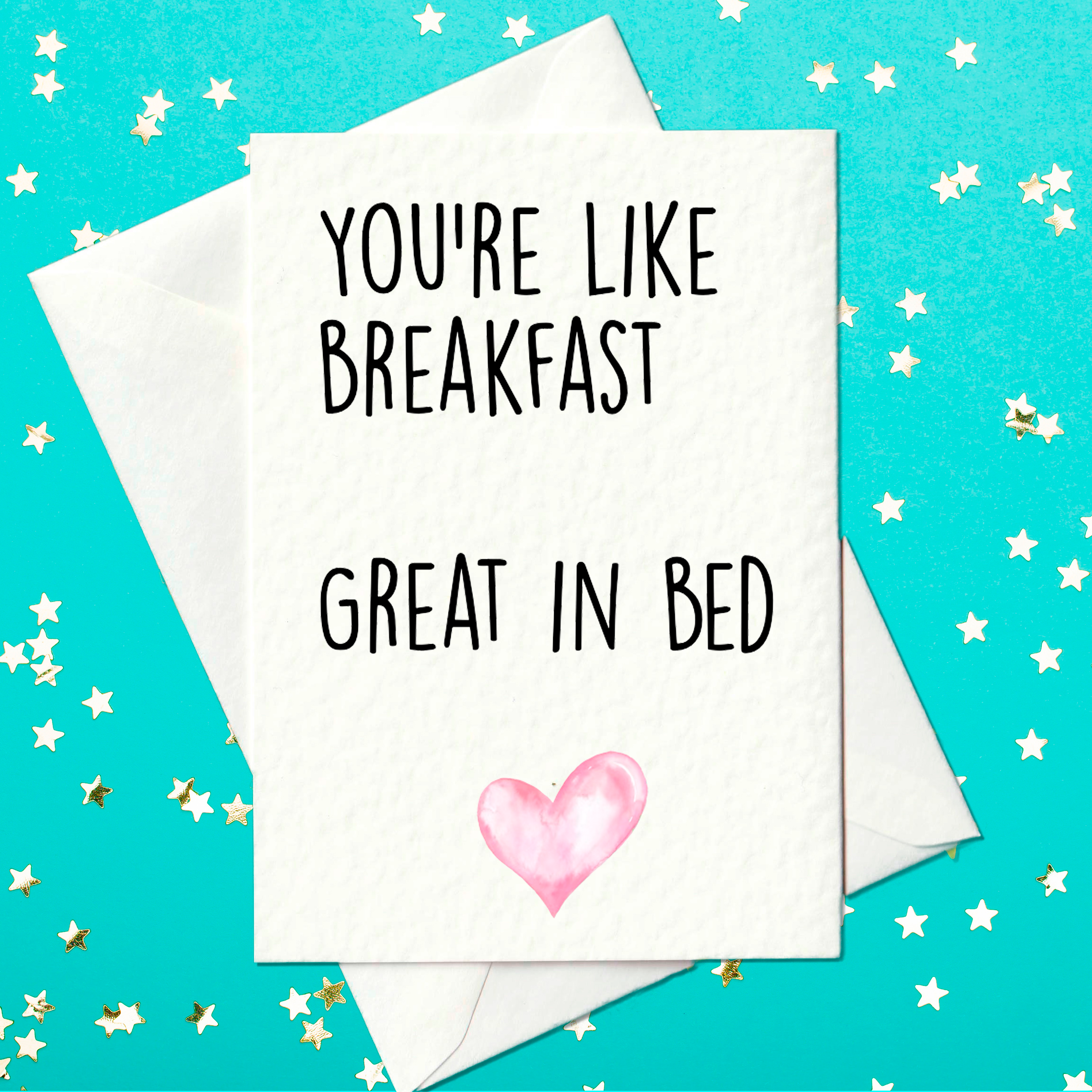 You're like breakfast... great in bed – Funny card