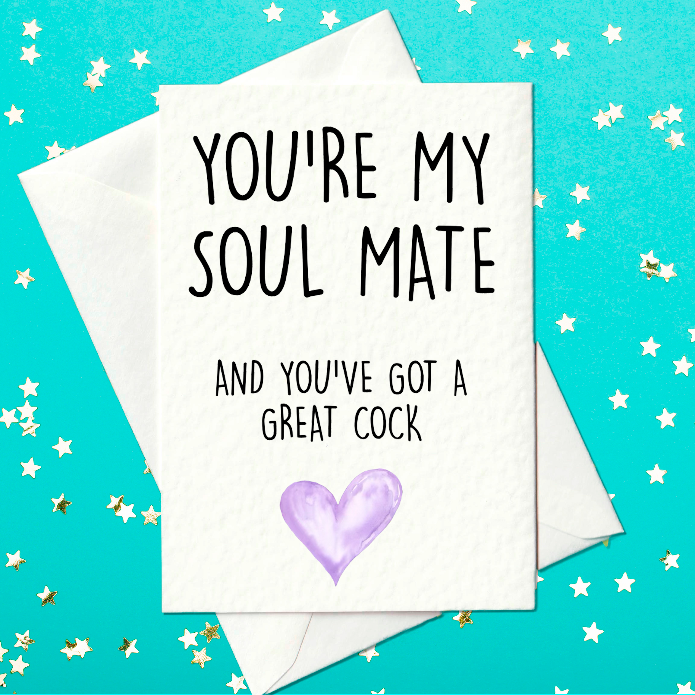 You're my soul mate and you've got a great cock!