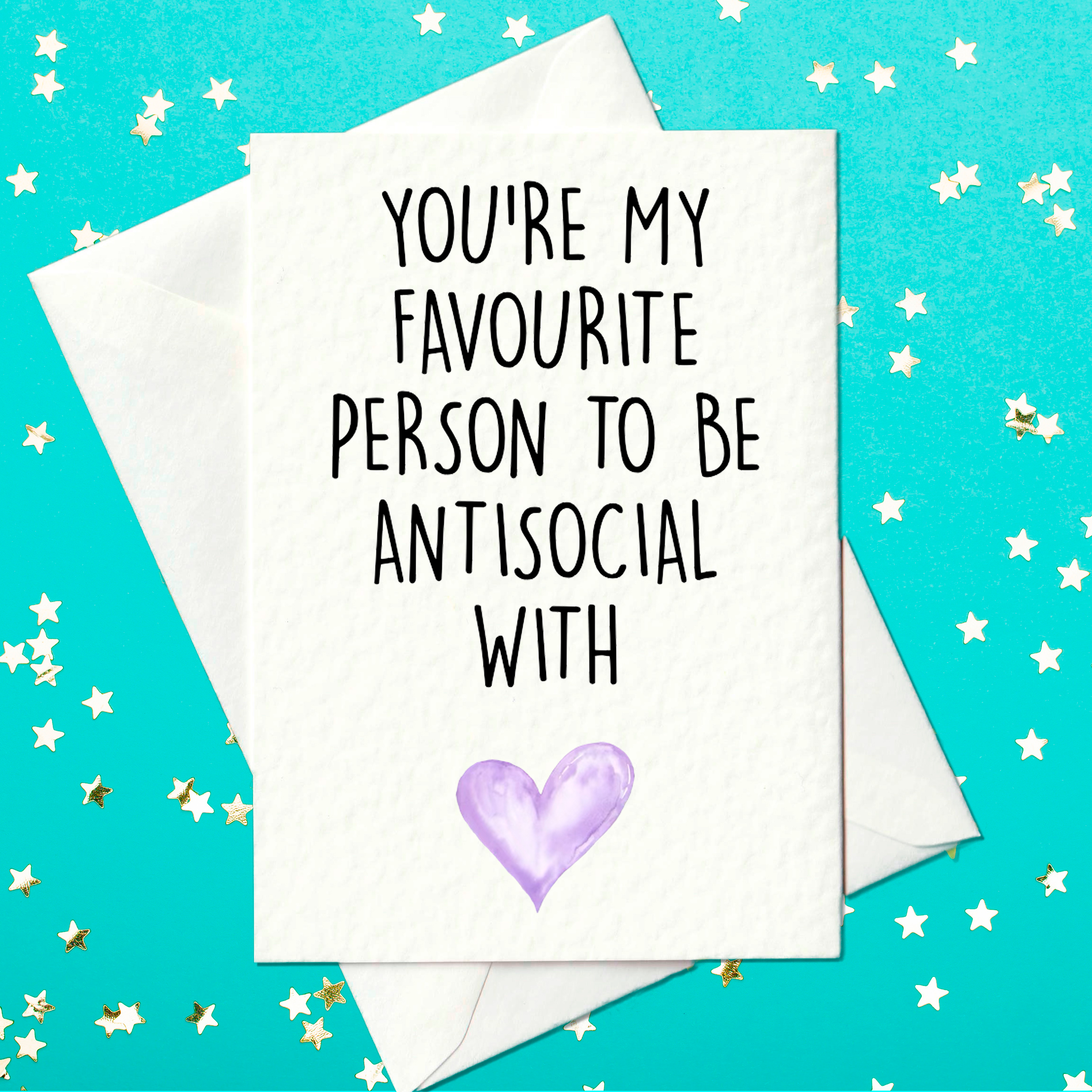 You're my favourite person to be antisocial with - Funny birthday card