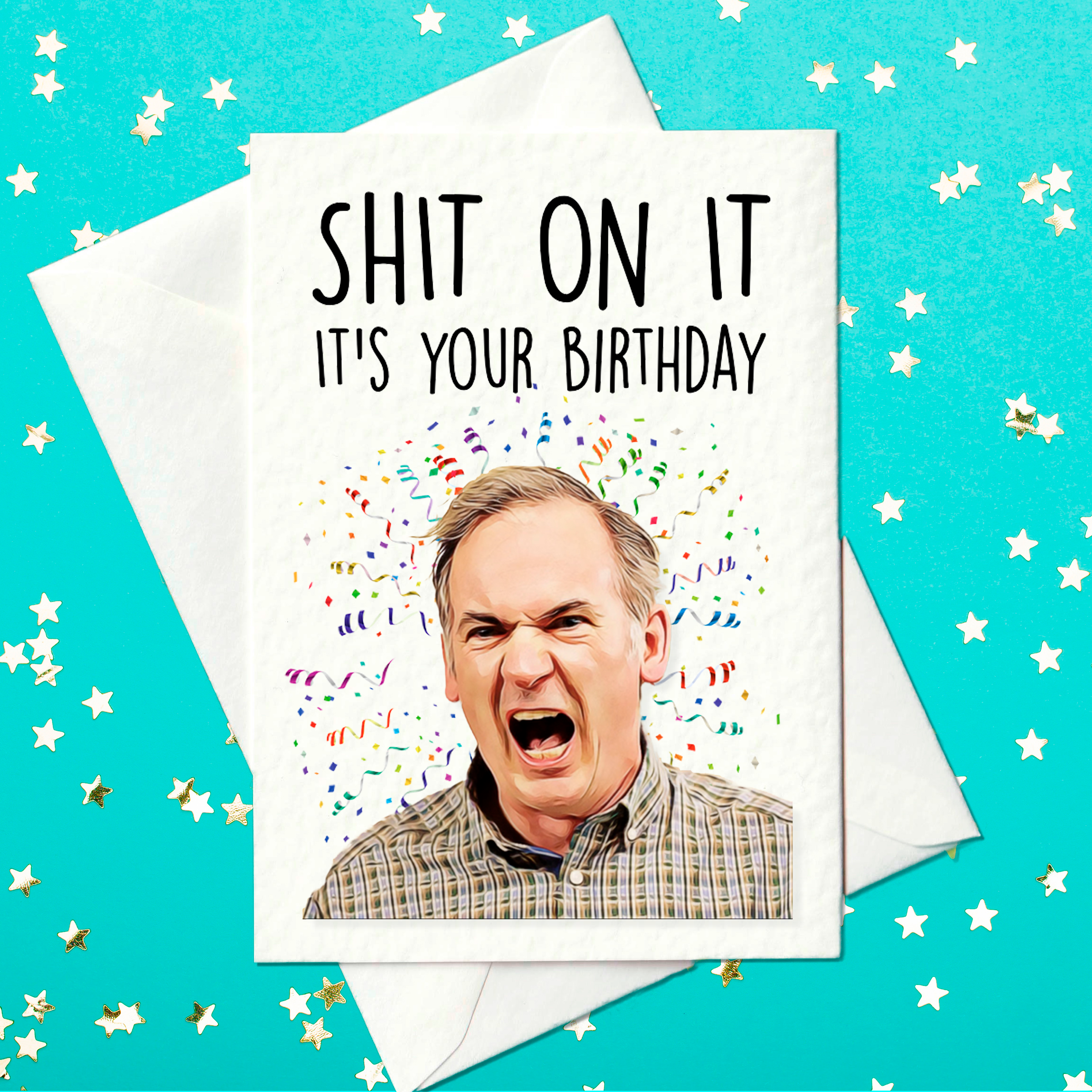 Shit On It, It's Your Birthday - Martin Goodman, Paul Ritter Friday Night Dinner Card