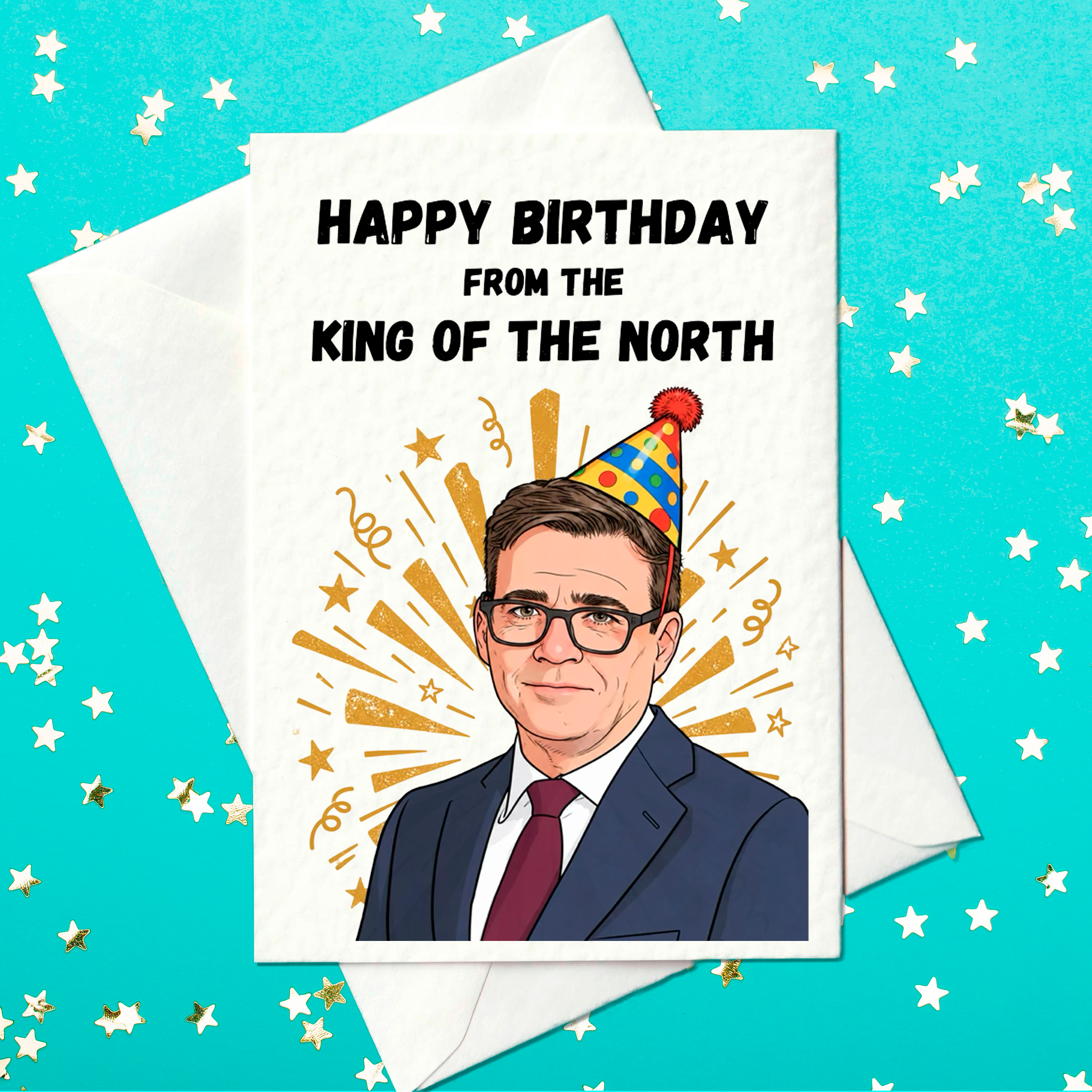 Funny Andy Burnham birthday card – front reads Happy Birthday From The King Of The North, with the Prime Minister in a party hat