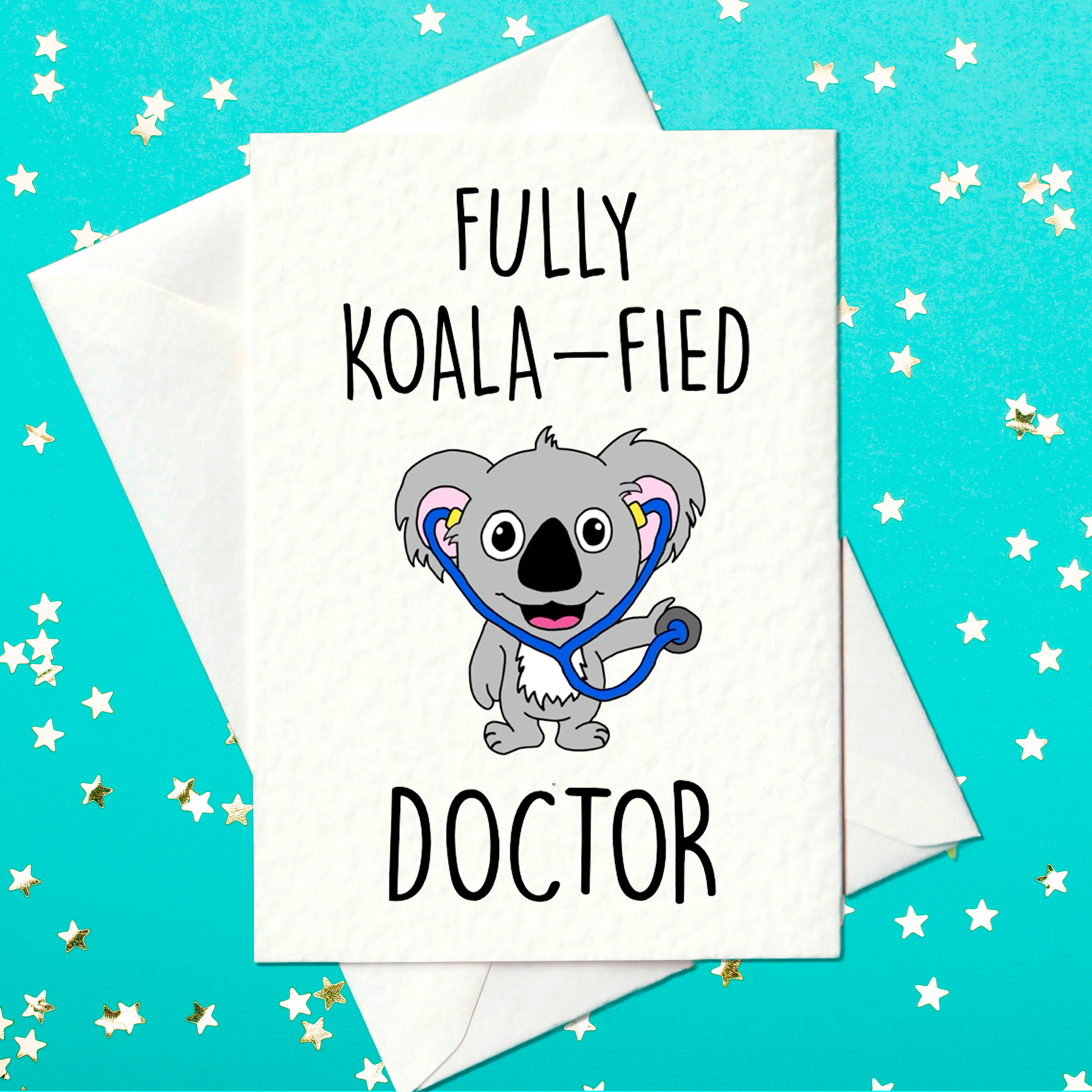 Fully Koala-fied Doctor - Funny Graduation Card