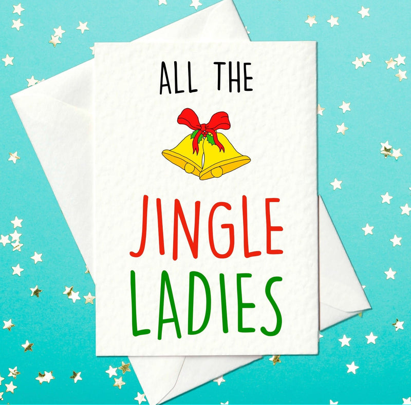 All The Jingle Ladies Christmas card with bells