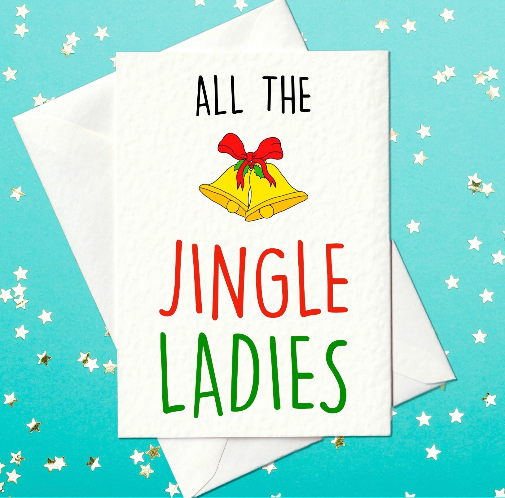 All The Jingle Ladies – Funny Beyonce-Inspired Christmas Card (A6) - Prickly Cards