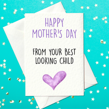 Load image into Gallery viewer, Happy Mother&#39;s Day From Your Best-Looking Child - Funny Mother&#39;s Day Card (A6)