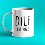 DILF Established 2022 - Personalised Gift Mug – Funny Present for New Parents and Dads