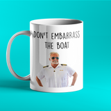 Don't Embarrass The Boat – Captain Lee, Below Deck Personalised Gift Mug