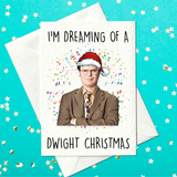 I'm Dreaming of a Dwight Christmas – Funny Dwight Schrute The Office Christmas Card (A6)