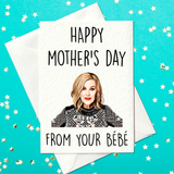 Happy Mother's Day From Your Bebe - Moira Rose, Schitt's Creek Mother's Day Card (A6)