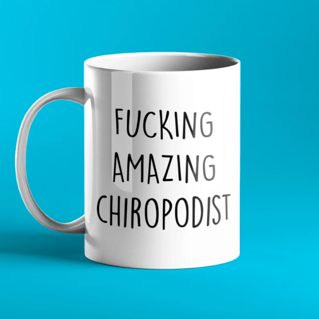 Fucking Amazing Chiropodist Mug - Prickly Cards