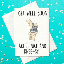 Load image into Gallery viewer, Get Well Soon - take it nice and knee-sy - Knee Replacement Card (A6)