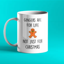 Load image into Gallery viewer, Gingers Are For Life Not Just For Christmas - Personalised Christmas Gift Mug