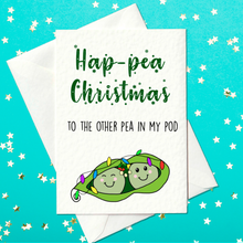 Load image into Gallery viewer, Hap-pea Christmas to the other pea in my pod - Funny Christmas Card