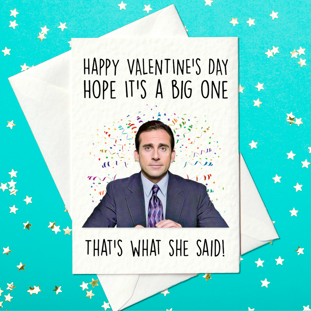 Happy Valentine's Day - I hope it's a big one - The US Office Themed Valentine's Day Card (A6)