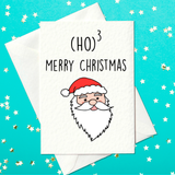 Ho Ho Ho Merry Christmas - Funny Christmas Card (A6)