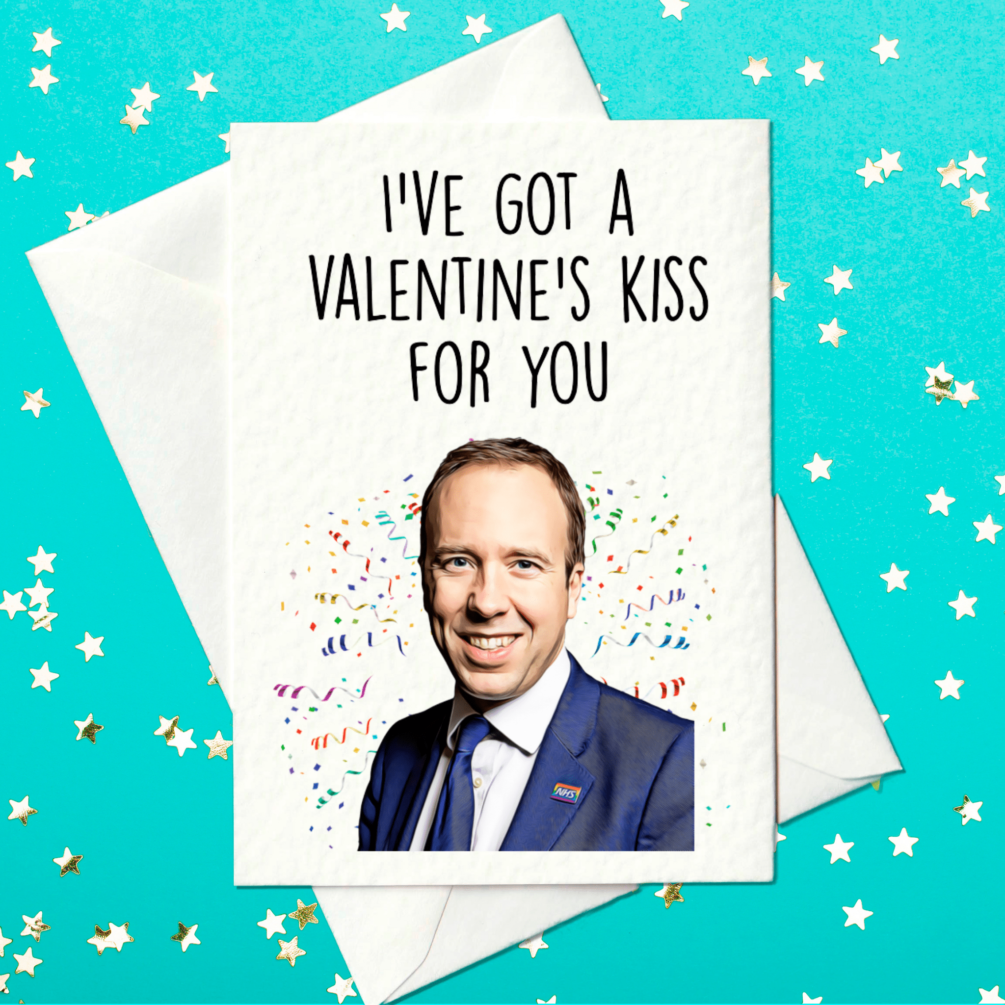 I’ve got a valentine’s kiss for you - Matt Hancock - Funny Valentine's Day Card (A6) - Prickly Cards
