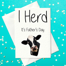 Load image into Gallery viewer, I Herd It&#39;s Father&#39;s Day - Funny Card (A6)